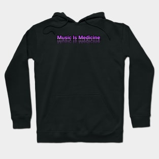 music is medicine Hoodie